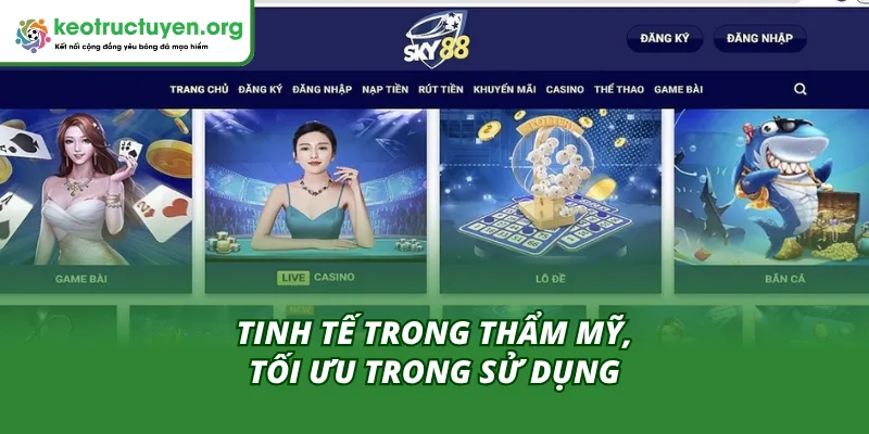 Nâng Tầm Trải Nghiệm Cùng Sky88 Giao Diện Đẹp Và Dễ Sử Dụng Sự hòa quyện giữa thẩm mỹ với công năng của Sky88 giao diện đẹp và dễ sử dụng